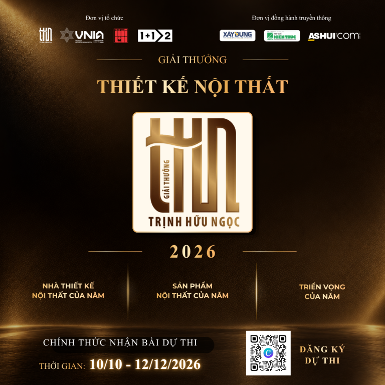 GIẢI THƯỞNG THIẾT KẾ NỘI THẤT TRỊNH HỮU NGỌC 2026 CHÍNH THỨC MỞ CỔNG NHẬN HỒ SƠ ĐĂNG KÝ VÀ ĐỀ CỬ